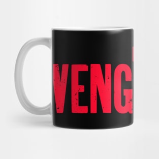 I Am Vengeance Mug